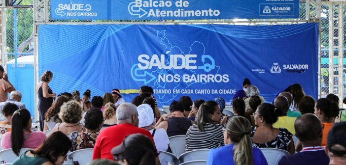 Programa Saúde nos Bairros oferece serviços gratuitos em quatro localidades de Salvador; saiba quais